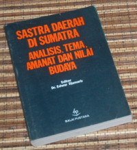 Analisa tema, amanat dan nilai budaya sastra Nusantara di Sumatera Selatan