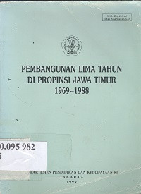 Pembangunan lima tahun di Propinsi Jawa Timur 1969-1988
