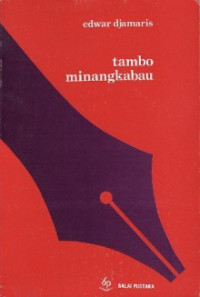 Tambo minangkabau suntingan teks disertai analisis struktur