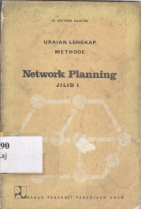 Network planning : uraian lengkap methode jilid 1, 2