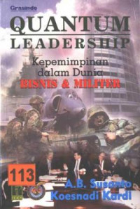 Quantum leadership : kepemimpinan dalam dunia bisnis & militer