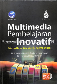 Multimedia pembelajaran yang inovatif prinsip dasar & model pengembangan