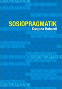 Sosiopragmatik: Kajian imperatif dalam wadah konteks sosiokultural dan konteks situasionalnya