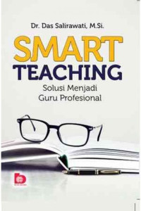 Smart teaching : solusi menjadi guru profesional