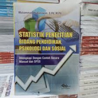 Statistik penelitian bidang pendidikan, psikologi dan sosial: dilengkapi dengan contoh secara manual dan spss
