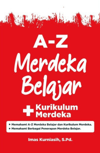 A-Z Merdeka belajar + kurikulum merdeka