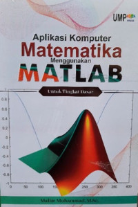 Aplikasi komputer matematika menggunakan matlab