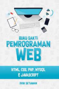 BUKU PEMOGRAMAN WEB; HTML, CSS, PHP, MYSQL & JAVASCRIPT
