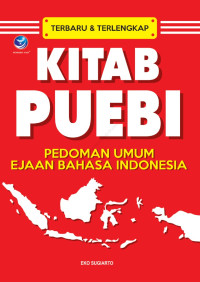 Kitab PUEBI : pedoman umum ejaan bahasa Indonesia