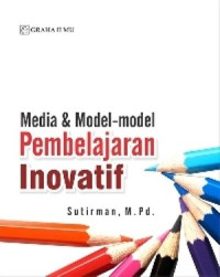 Media dan model - model pembelajaran inovatif