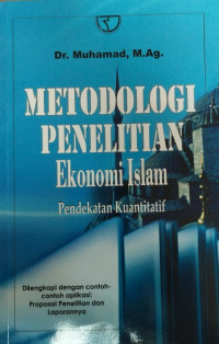 Metodologi penelitian ekonomi islam: pendekatan kuantitatif