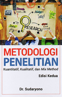 Metodologi penelitian ; kuantitatif, kualitatif dan mix method