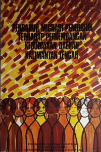 Pengaruh migrasi penduduk terhadap pembangunan kebudayaan daerah Kalimantan Tengah