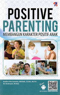 Positive parenting : membangun karakter positif anak