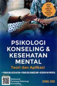 Psikologi konseling & kesehatan mental : teori dan aplikasi