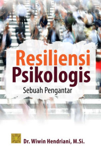 Resiliensi psikologis : sebuah pengantar