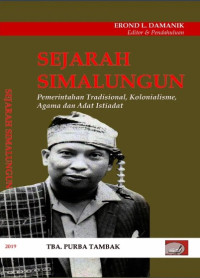 Sejarah Simalungun : pemerintahan tradisional, kolonialisme, agama dan adat istiadat