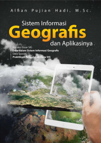 Sistem informasi geografis dan aplikasinya