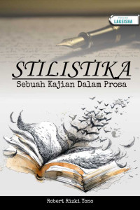 Stilistika: sebuah kajian dalam prosa