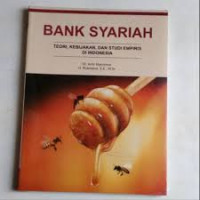 Bank syariah : Teori, kebijakan, dan studi empiris di Indonesia