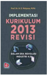 Implementasi Kurikulum 2013 Revisi: dalam era revolusi industri 40.1