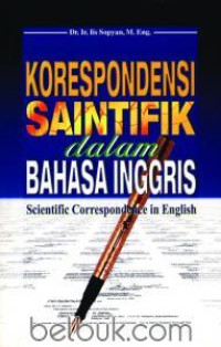Korespondensi saintifik dalam bahasa inggris = scientific correspondence in english
