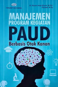 Manajemen program kegiatan PAUD berbasis otak kanan.