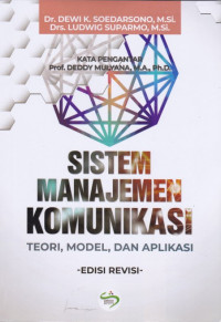 Sistem manajemen komunikasi : teori, model, dan aplikasi