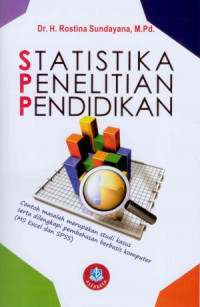 Statistika penelitian pendidikan: contoh masalah merupakan studi mkasus serta dilengkapi pembahasan berbasis komputer (MS Excel dan SPSS)