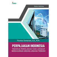Perpajakan indonesia : pedoman perpajakan yang lengkap berdasarkan undang-undang terbaru